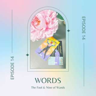 Ep. 14 - The Fool & Nine of Wands