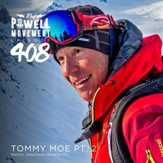 TPM Episode 408: Tommy Moe, Olympic Gold Medalist, Pro Skier, Part 2