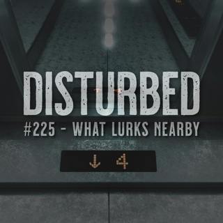 #225 - What Lurks Nearby