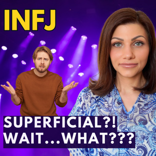 INFJ | THE REAL REASON WE SHOULD BE MORE "SUPERFICIAL"