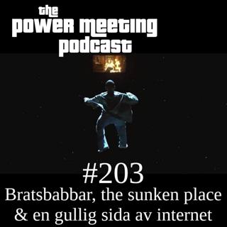 #203 – Bratsbabbar, The Sunken Place & en gullig sida av internet