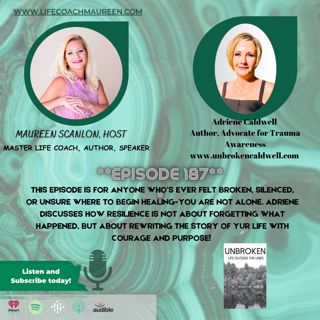 Unbroken: Adriene Caldwell on Overcoming Trauma #187