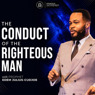 The Conduct Of The Righteous Man