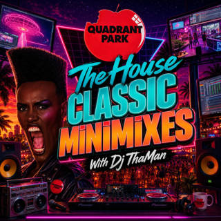 Quadrant Park MiniMix 005 - Dj ThaMan