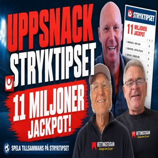 Uppsnack Stryktipset v20 - 11 miljoner jackpot!