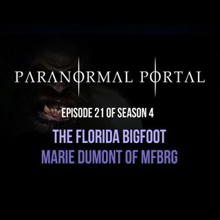 S4EP21 - The Florida Bigfoot - Marie Dumont of MFBRG