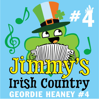Jimmy’s Irish Country - Geordie Heaney #4