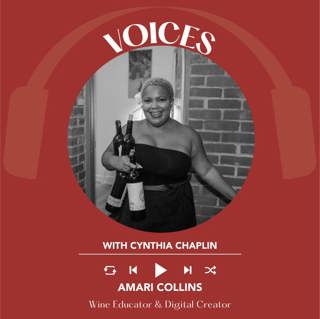Ep. 2545 Building Inclusive Wine Spaces Through Storytelling with Amari Collins | Voices with Cynthia Chaplin
