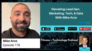 Elevating Lead Gen. Marketing, Tech, & Data With Mike Arce