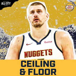 What's the ceiling & floor of Jokic and the Denver Nuggets this season? | DNVR Nuggets Podcast Live