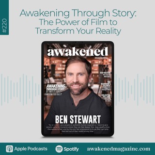 Awakening Through Story: The Power of Film to Transform Your Reality - Ben Joseph Stewart