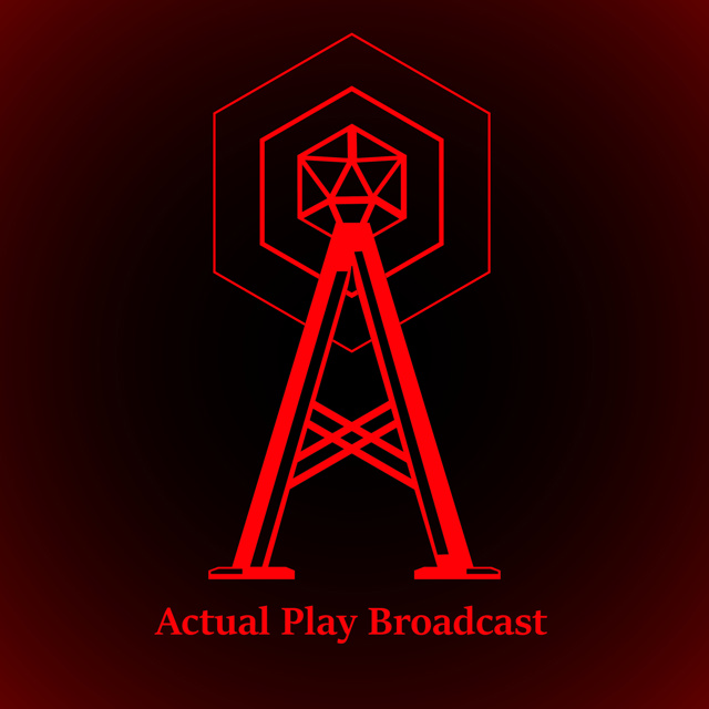 Actual Play Broadcast