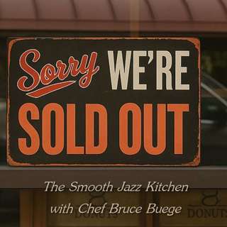 The Smooth Jazz Kitchen with Chef Bruce Buege - Sold Out