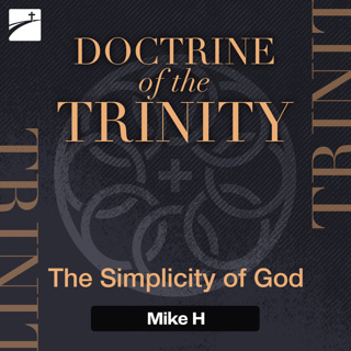 Doctrine of the Trinity: The Simplicity of God