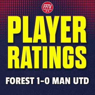 CL HERE WE COME! Nottingham Forest 1 - 0 Manchester United | Match Reaction & Player Ratings
