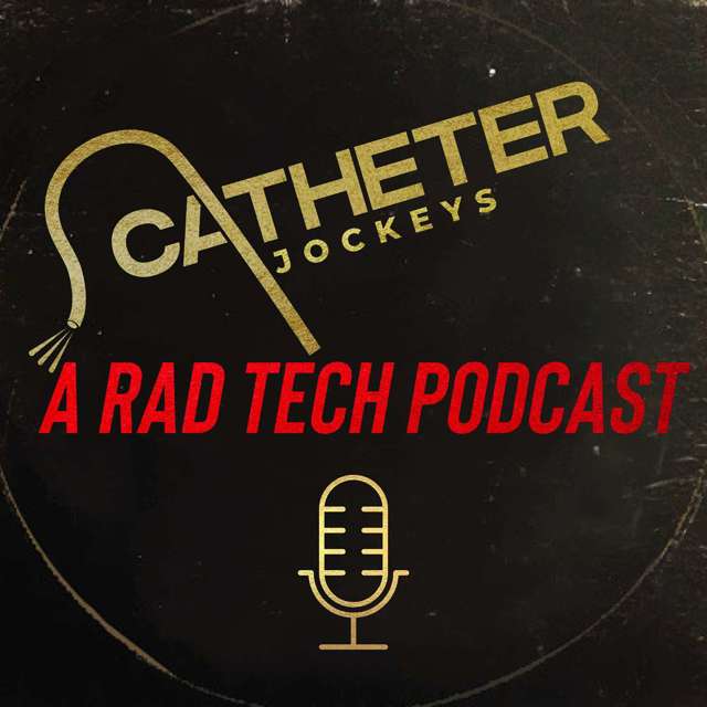 Catheter Jockeys: A Radiology Tech Podcast