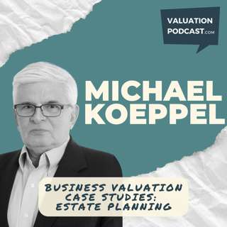Valuing the Future | Business Valuation Case Studies - Estate Planning Strategies