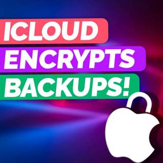 Apple Drops CSAM & Adds Encrypted Backups! - SR113