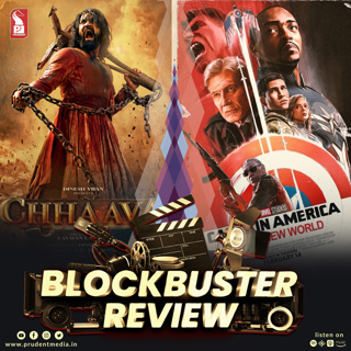 Chhaava | Captain America: Brave New World | Blockbuster Review | Prudent | 150225