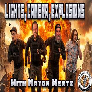Lights, Camera, Explosions w/ Mayor Wertz (#168)