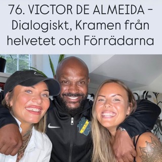 76. VICTOR DE ALMEIDA - Dialogiskt, Kramen från helvetet och Förrädarna