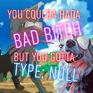 Ep #772 You Coulda Hada Bad B!tch But You Gotta Type: Null
