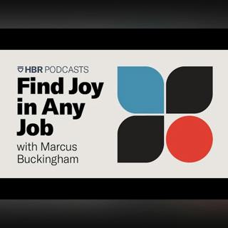 How Do I Get My Team to Love Work? (HBR Podcast)