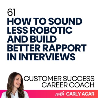 61. How to sound less robotic and build better rapport in interviews