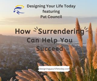 How Surrendering Can Help You Succeed
