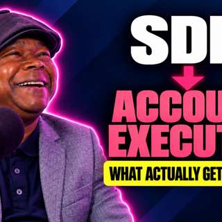 How to Go From SDR to Account Executive (40+ Years of Advice)