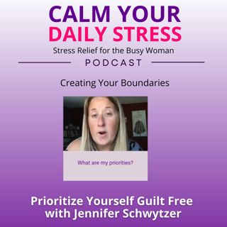 Prioritize Yourself Guilt Free with Jennifer Schwytzer