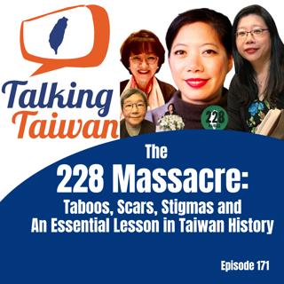 Ep 171 | The 228 Massacre: Taboos, Scars, Stigmas, and an Essential Lesson in Taiwan History