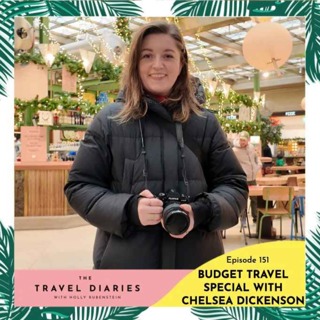 The Budget Travel Special with Chelsea Dickenson aka Cheap Holiday Expert