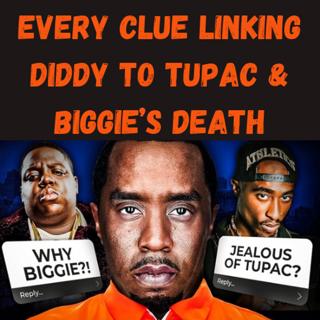 S9 Ep25: Every Clue Linking Diddy to Tupac & Biggie’s Death😳