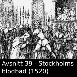 39. Stockholms blodbad (1520)