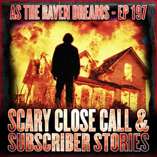 ATRD Ep. 197 - Scary Close Call Stories & Other Stories From Listeners