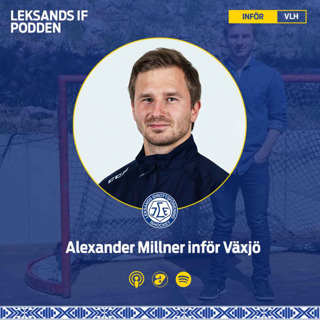 Inför Växjö hemma med Alexander Millner