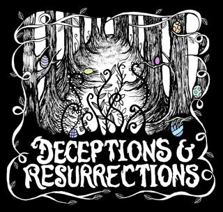 Deceptions and Resurrections, Part 2
