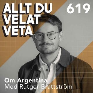619 Om Argentina med Rutger Brattström
