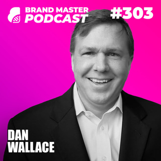 303 | Physics of Brand: How Brands Live in The Brain (w/ Dan Wallace)