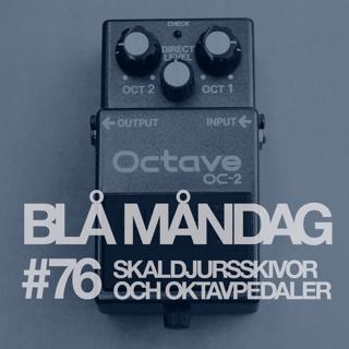 #76 Skaldjursskivor och oktavpedaler