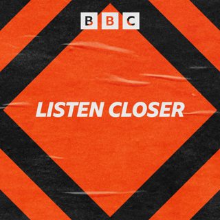 Listen Closer