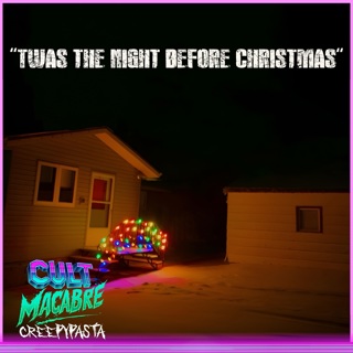 Twas the Night Before Christmas (Creepypasta)