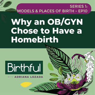 Why an OB/GYN Chose to Have a Homebirth, with Dr. Amali Lokugamage