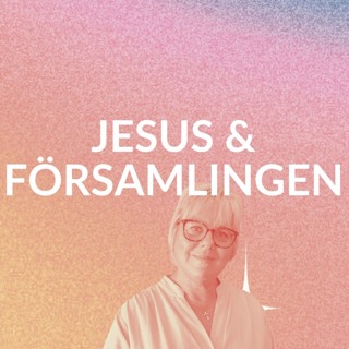 Gudstjänst: "Jesus och församlingen" - Chatrine Carlson - 6/10