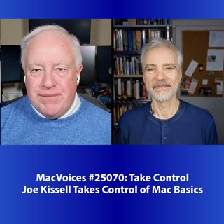 MacVoices #25070: Joe Kissell Takes Control of Mac Basics (1)