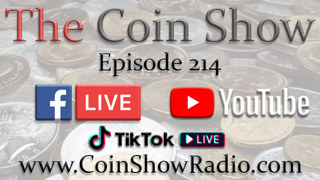 The Coin Show Podcast Episode 214