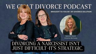 191. Divorcing a Narcissist: How to Protect Yourself, Your Finances, and Your Future