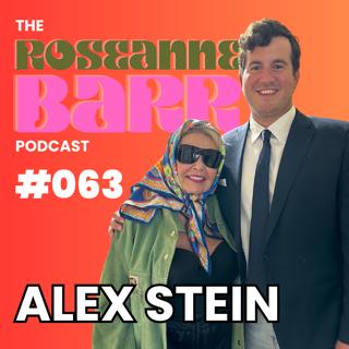 The Return of Primetime Alex Stein | The Roseanne Barr Podcast #063