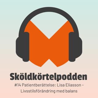 14. Patientberättelse: Lisa Eliasson - Livsstilsförändring med balans